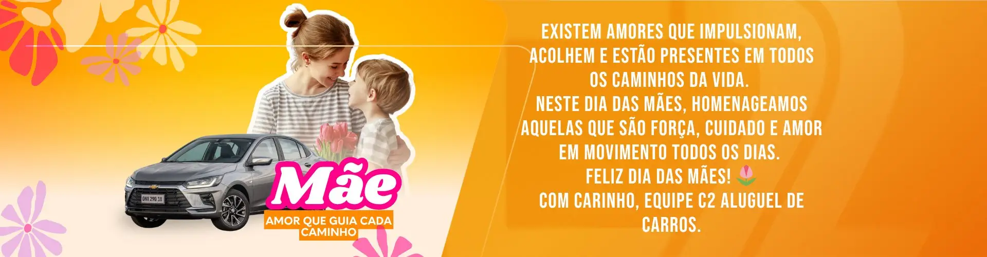 Dia das Mães na c2 locadora